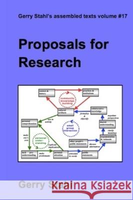 Proposals for Research Gerry Stahl 9780557787968 Lulu.com