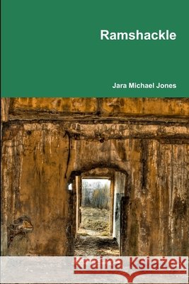 Ramshackle Jara Jones 9780557791064