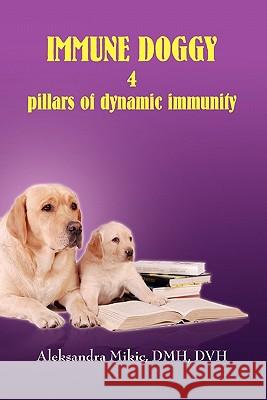 Immune Doggy Aleksandra Mikic 9780557794195