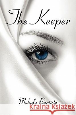 The Keeper Mahaly Baptiste 9780557830657