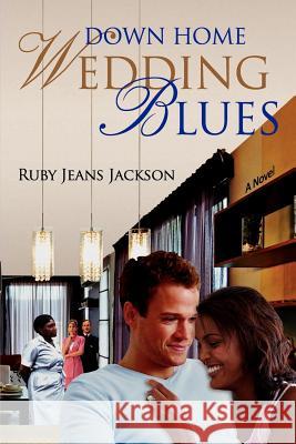 Down Home Wedding Blues Ruby Jeans Jackson 9780557830831