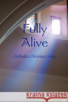 Fully Alive REV Fr John-Brian Paprock 9780557854295