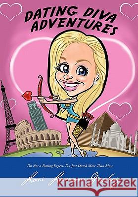 Dating Diva Adventures Lori Lemon-Geshay 9780557855834 Lulu.com