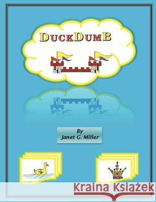 DuckDumB Janet Miller 9780557872367