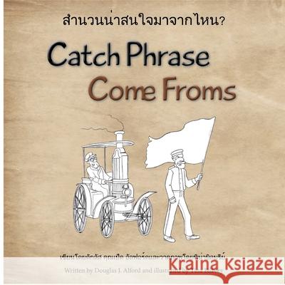Catch Phrase Come Froms Douglas Alford 9780557905089 Lulu Press