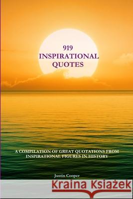 919 Inspirational Quotes Justin Cooper 9780557915118 Lulu.com