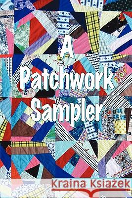 A Patchwork Sampler Marjorie Anderson 9780557943784