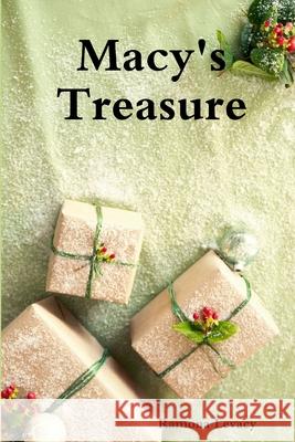 Macy\'s Treasure Ramona Levacy 9780557945917 Lulu.com
