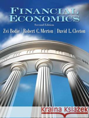 Financial Economics Zvi Bodie Robert C. Merton David Cleeton 9780558785758