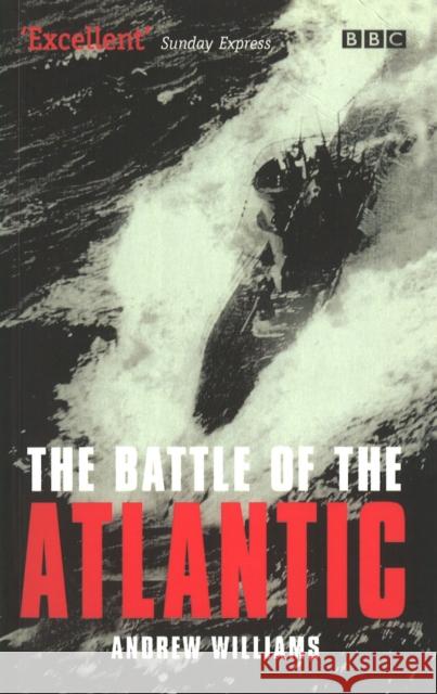 The Battle Of The Atlantic Andrew Williams 9780563488637