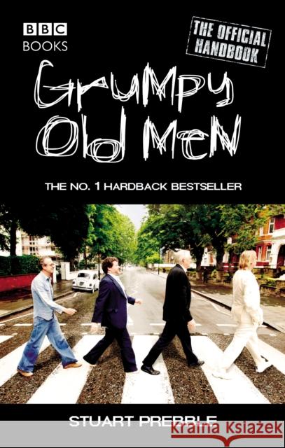 Grumpy Old Men: The Official Handbook Stuart Prebble 9780563493877 0