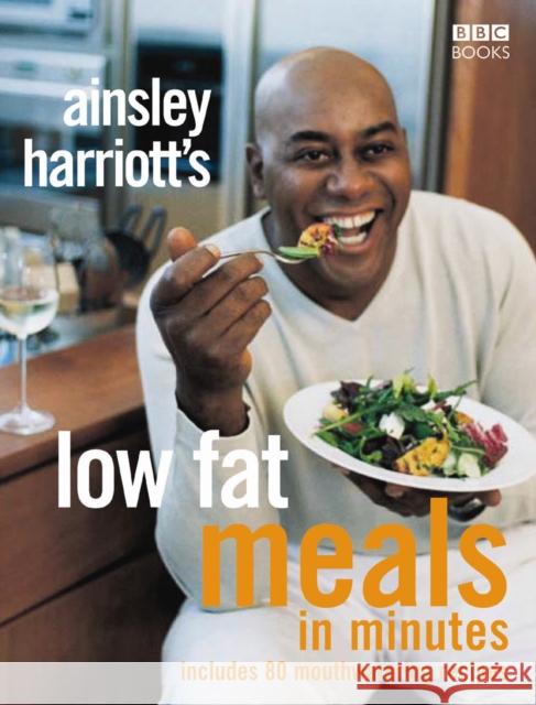Ainsley Harriott's Low Fat Meals In Minutes Ainsley Harriott 9780563522904 0