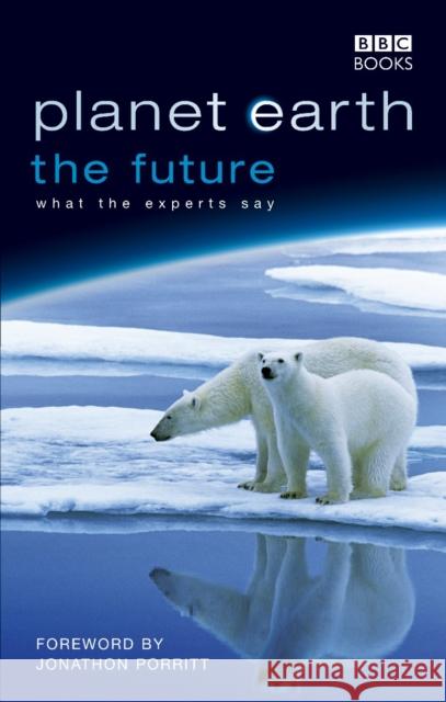 Planet Earth, The Future Fergus Beeley Mary Colwell Joanne Stevens 9780563539056 BBC Books