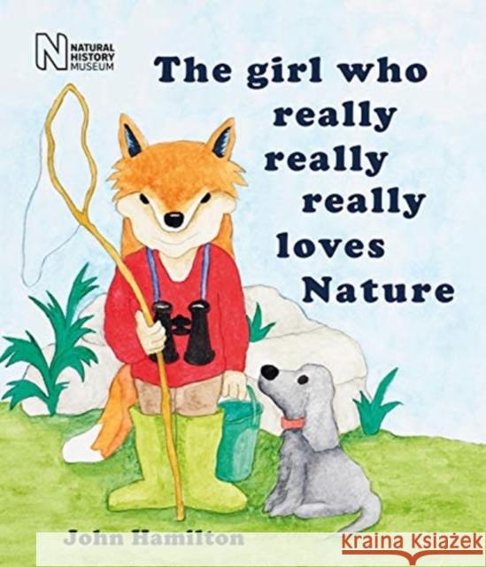 The girl who really, really, really loves Nature John Hamilton 9780565095093