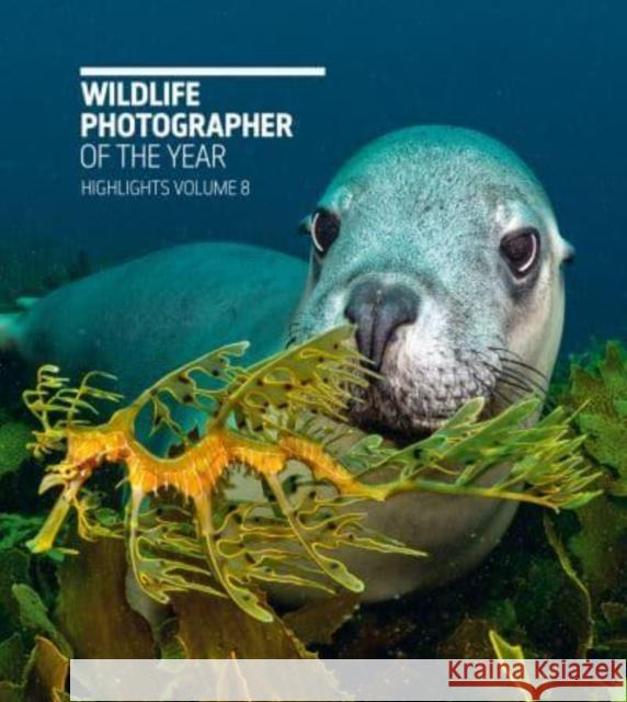 Wildlife Photographer of the Year: Highlights Volume 8 Natural History Museum 9780565095376