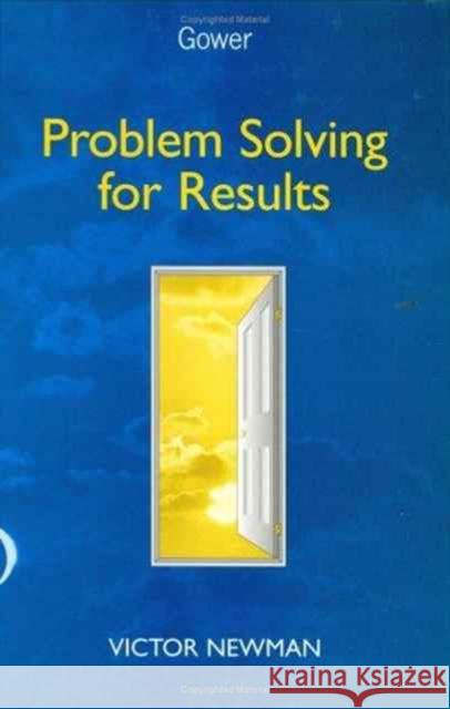 Problem Solving for Results  9780566075667 Gower Publishing Ltd