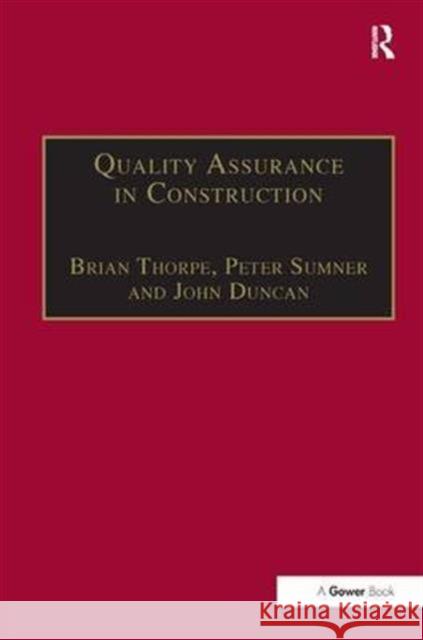 Quality Assurance in Construction Brian Thorpe, Peter Sumner 9780566077586