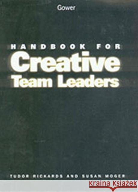 A Team Approach to Creativity Rickards, Tudor 9780566080517