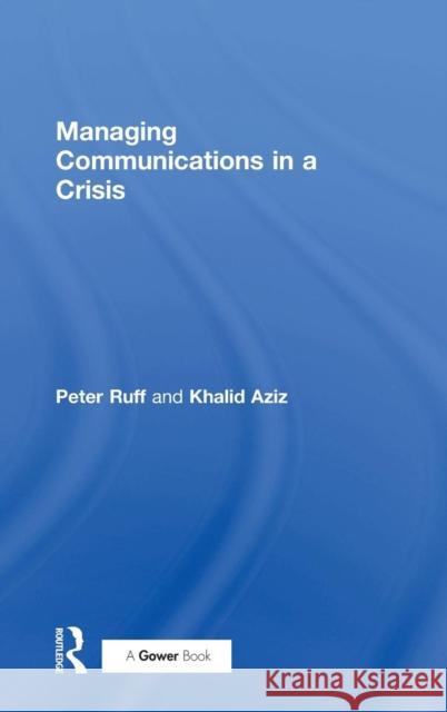 Managing Communications in a Crisis  9780566082948 Gower Publishing Ltd