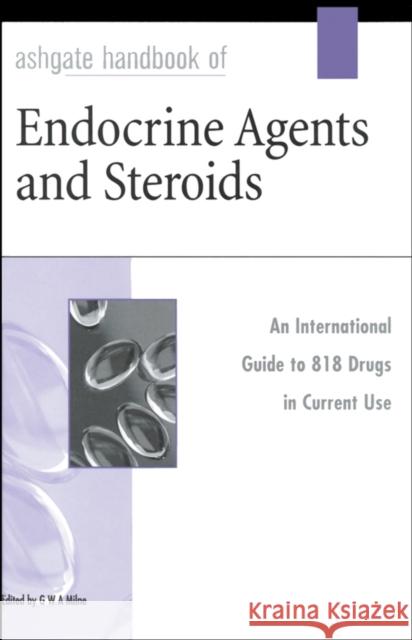 Ashgate Handbook of Endocrine Agents and Steroids G. W. A. Milne 9780566083839 Ashgate Publishing
