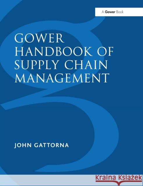 Gower Handbook of Supply Chain Management John Gattorna   9780566085116 Gower Publishing Ltd