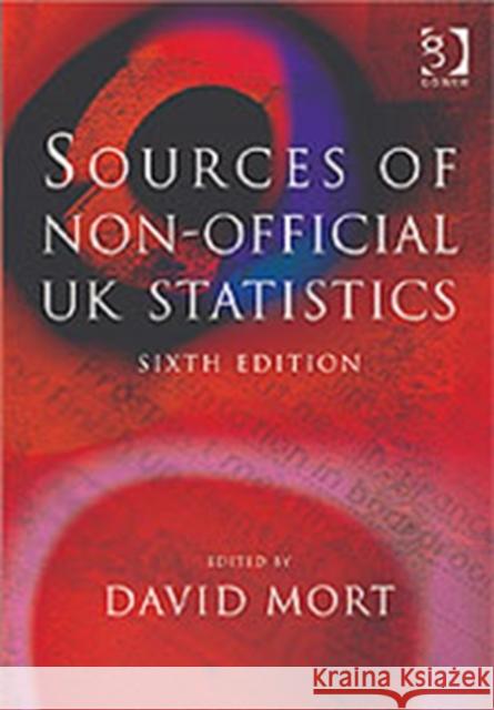 Sources of Non-Official UK Statistics  9780566087158 Gower Publishing Ltd