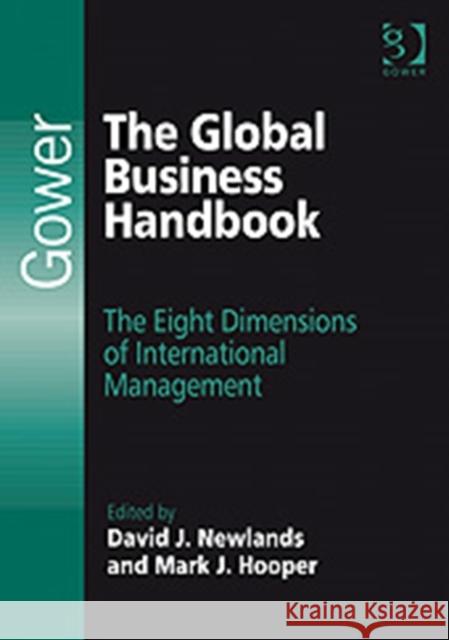 The Global Business Handbook: The Eight Dimensions of International Management Newlands, David 9780566087479