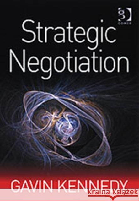 Strategic Negotiation Gavin Kennedy 9780566087974 Taylor and Francis