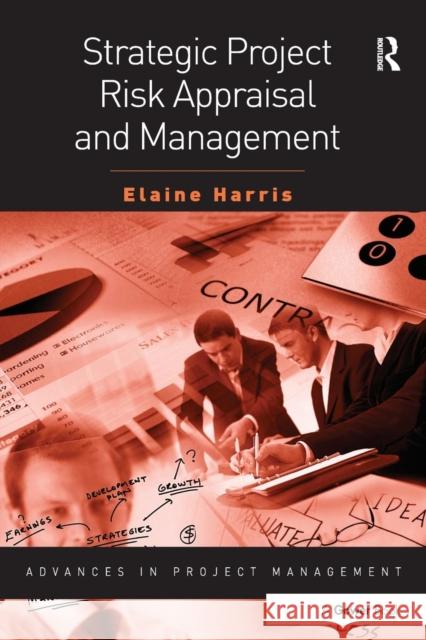 Strategic Project Risk Appraisal and Management Elaine Harris 9780566088483 GOWER PUBLISHING LTD