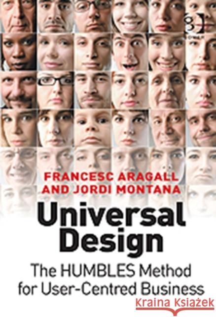 Universal Design: The Humbles Method for User-Centred Business Aragall, Francesc 9780566088650 