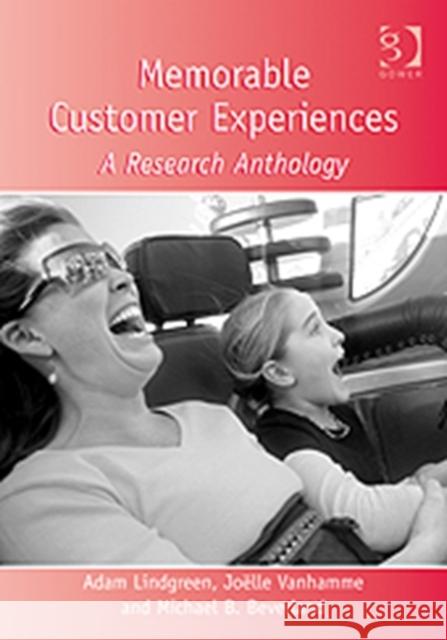 Memorable Customer Experiences : A Research Anthology  9780566088681 ASHGATE PUBLISHING