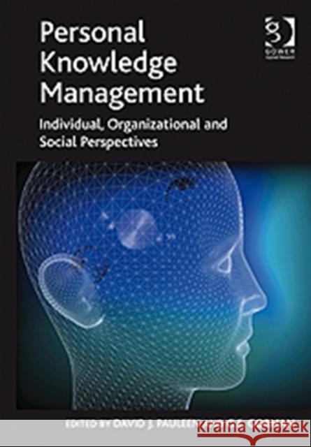 Personal Knowledge Management: Individual, Organizational and Social Perspectives Pauleen, David J. 9780566088926 