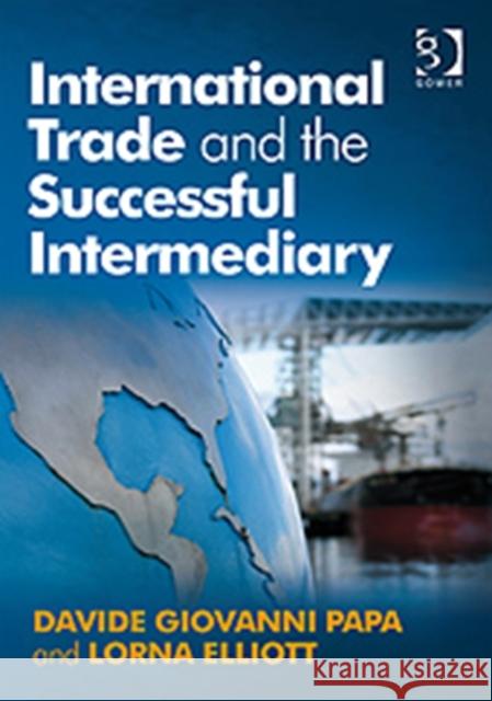 International Trade and the Successful Intermediary Davde G Papa 9780566089343 GOWER