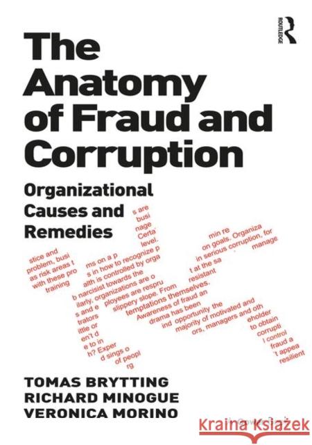 The Anatomy of Fraud and Corruption: Organizational Causes and Remedies Brytting, Tomas 9780566091537 Gower Publishing Company