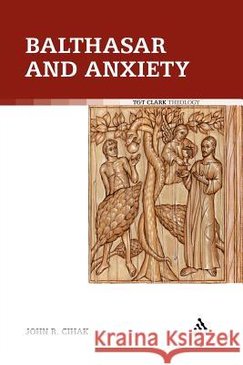 Balthasar and Anxiety John Cihak John Cihak 9780567000477
