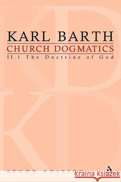 Church Dogmatics Study Edition 9: The Doctrine of God II.1 Â§ 31 Barth, Karl 9780567012852