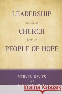 Leadership in the Church for a People of Hope Mervyn Davies 9780567014078