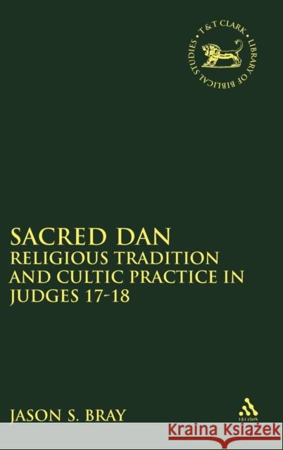 Sacred Dan Bray, Jason S. 9780567027122