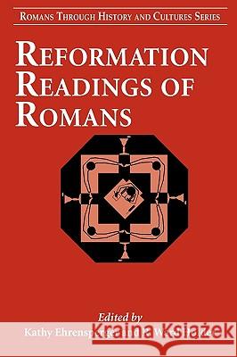 Reformation Readings of Romans Kathy Ehrensperger R. Ward Holder 9780567027146