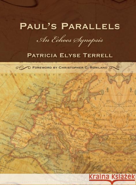 Paul's Parallels: An Echoes Synopsis Terrell, Patricia Elyse 9780567027450 T & T Clark International