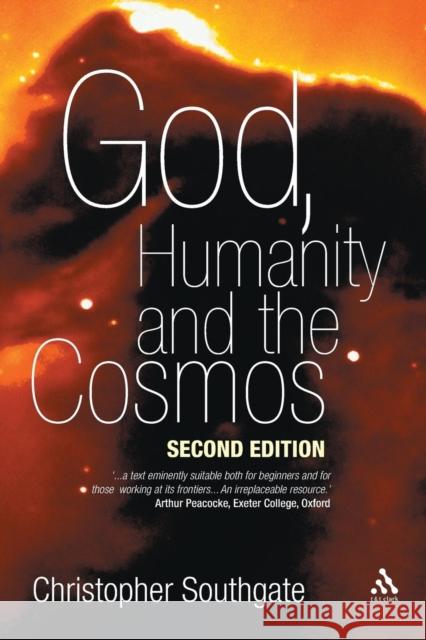 God, Humanity and the Cosmos - 2nd Edition: A Companion to the Science-Religion Debate Southgate, Christopher 9780567030160 T. & T. Clark Publishers