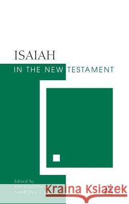 Isaiah in the New Testament: The New Testament and the Scriptures of Israel Moyise, Steve 9780567030290 T. & T. Clark Publishers