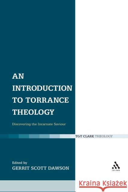 An Introduction to Torrance Theology Dawson, Gerrit 9780567031815