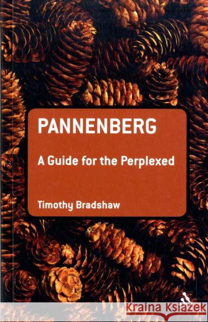 Pannenberg: A Guide for the Perplexed Bradshaw, Timothy 9780567032560