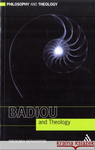 Badiou and Theology Frederiek Depoortere 9780567032621