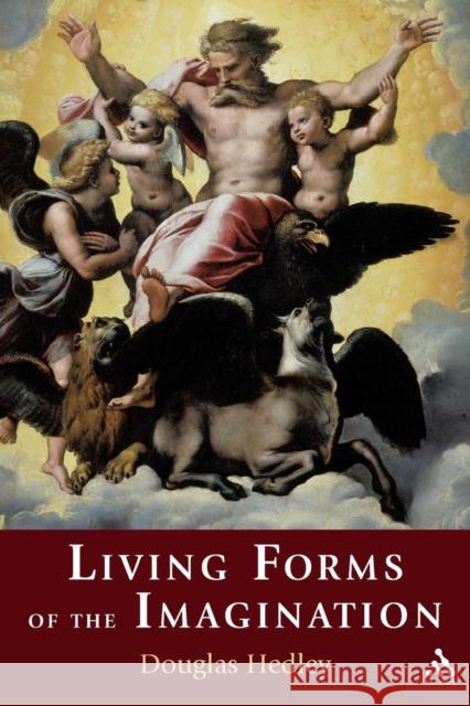 Living Forms of the Imagination Douglas Hedley 9780567032959 T & T Clark International