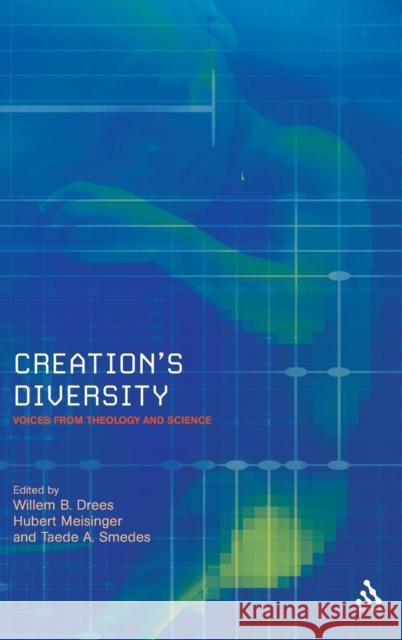 Creation's Diversity: Voices from Theology and Science Drees, Willem 9780567033284 T & T Clark International