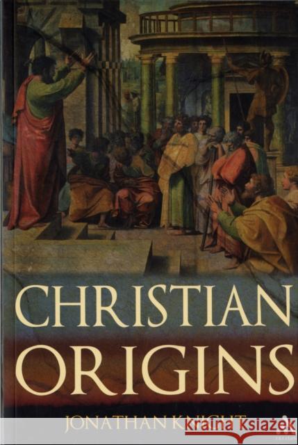 Christian Origins Jonathan Knight 9780567033512 T & T Clark International