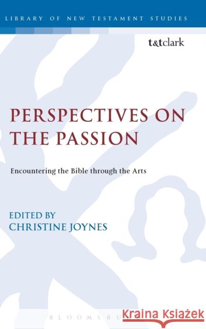 Perspectives on the Passion Christine Joynes Nancy Macky 9780567033628 T & T Clark International