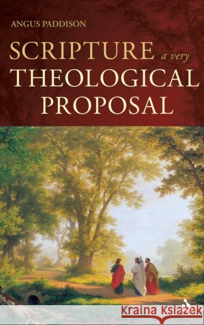 Scripture: A Very Theological Proposal Paddison, Angus 9780567034236 T & T Clark International